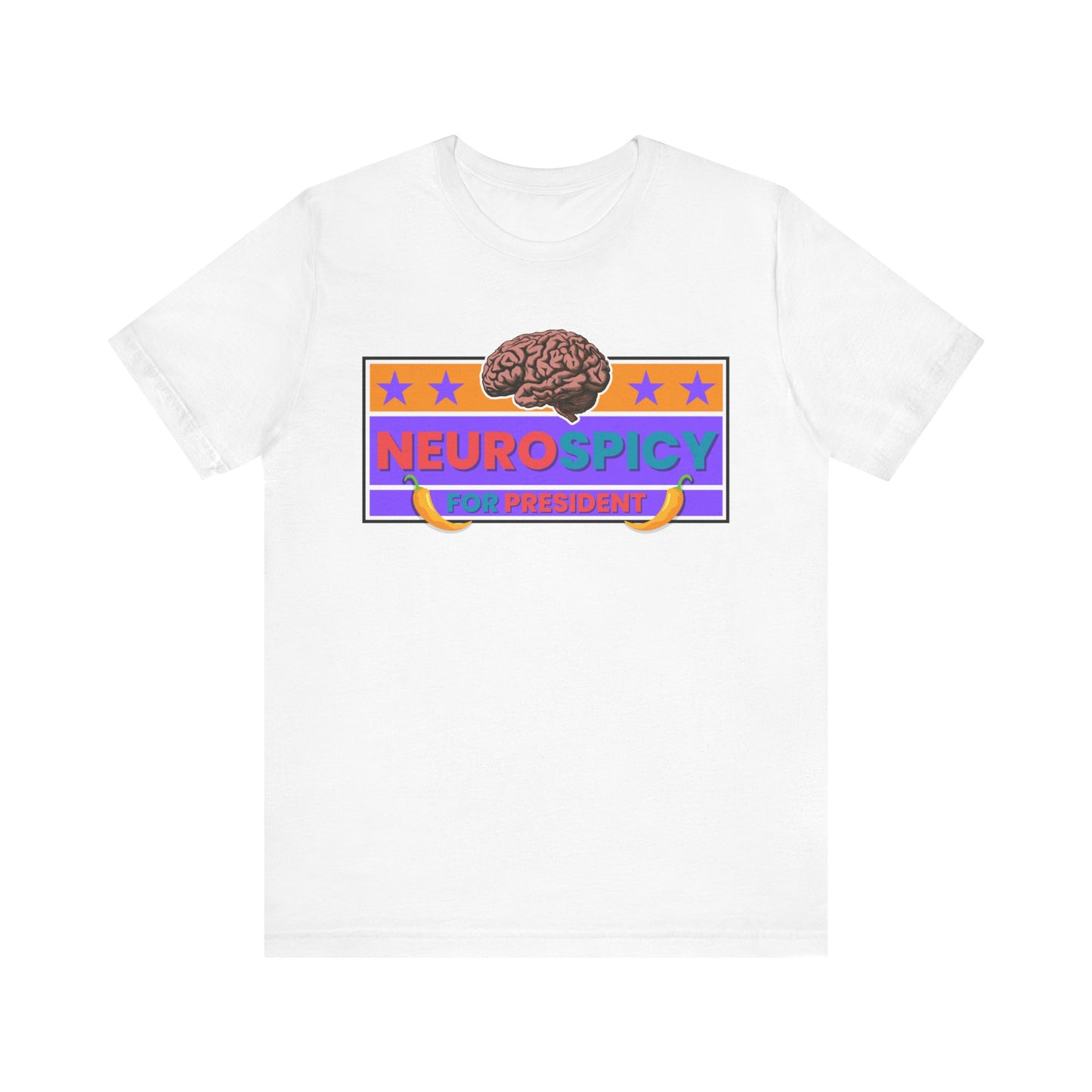 NeuroSpicy For President - Unisex Short Sleeve Tee