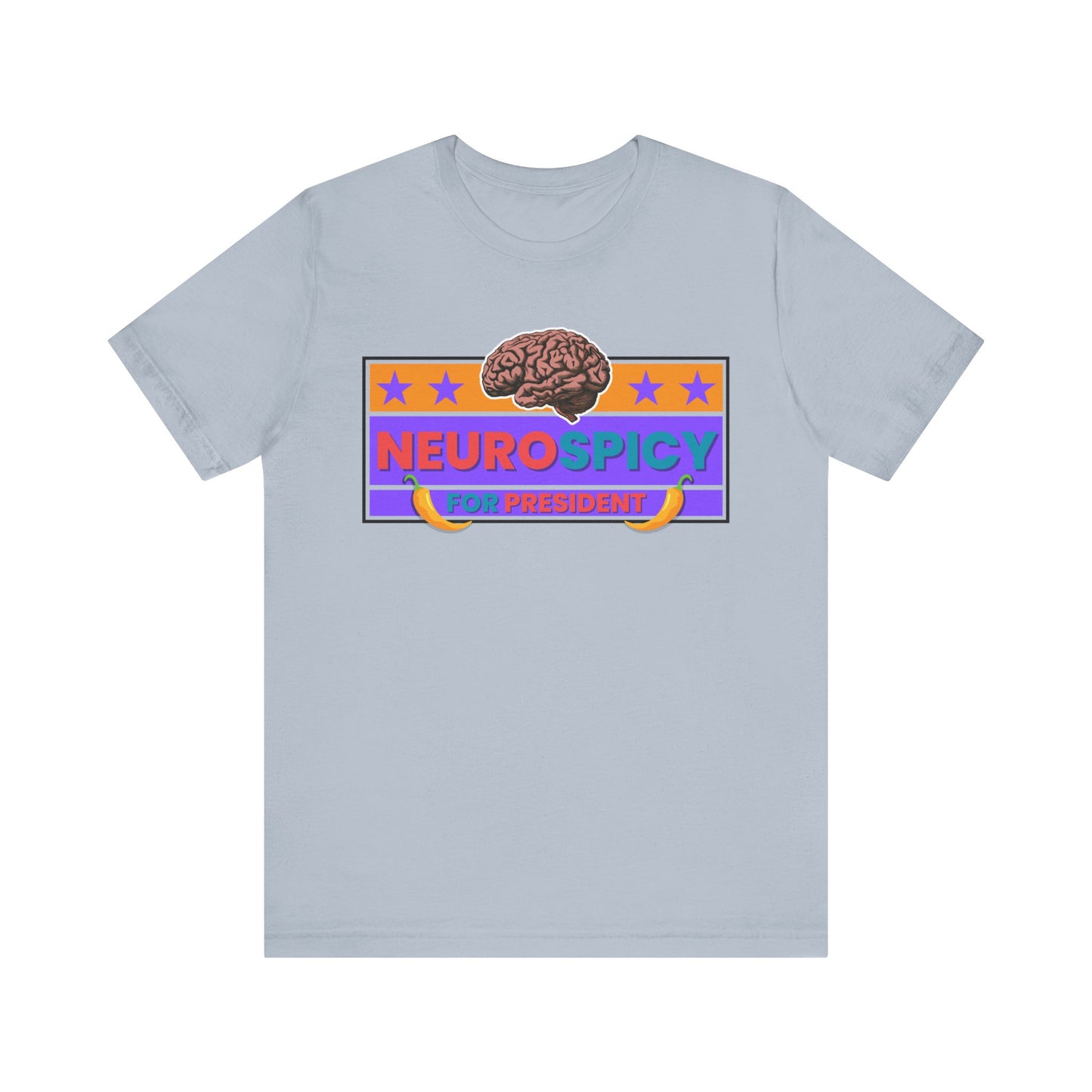 NeuroSpicy For President - Unisex Short Sleeve Tee