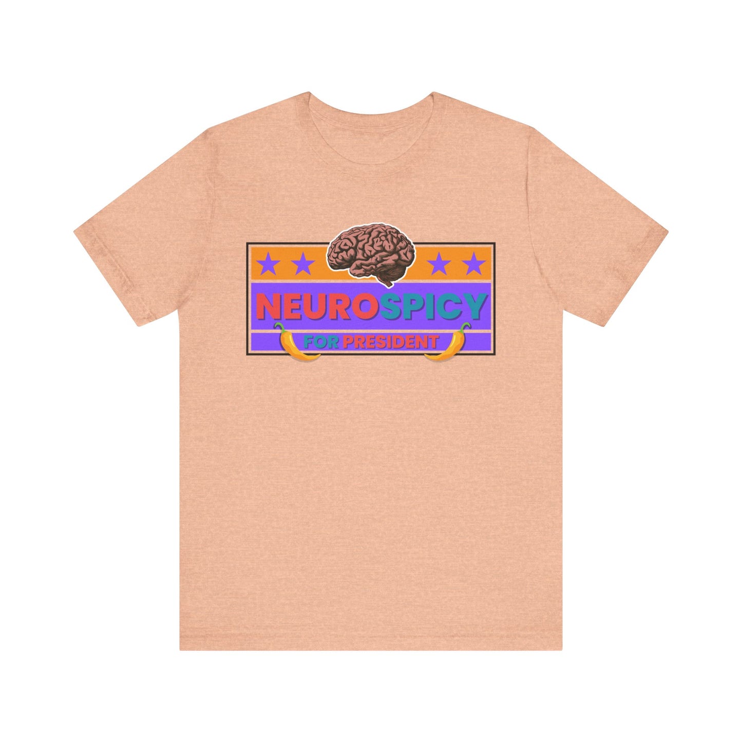 NeuroSpicy For President - Unisex Short Sleeve Tee