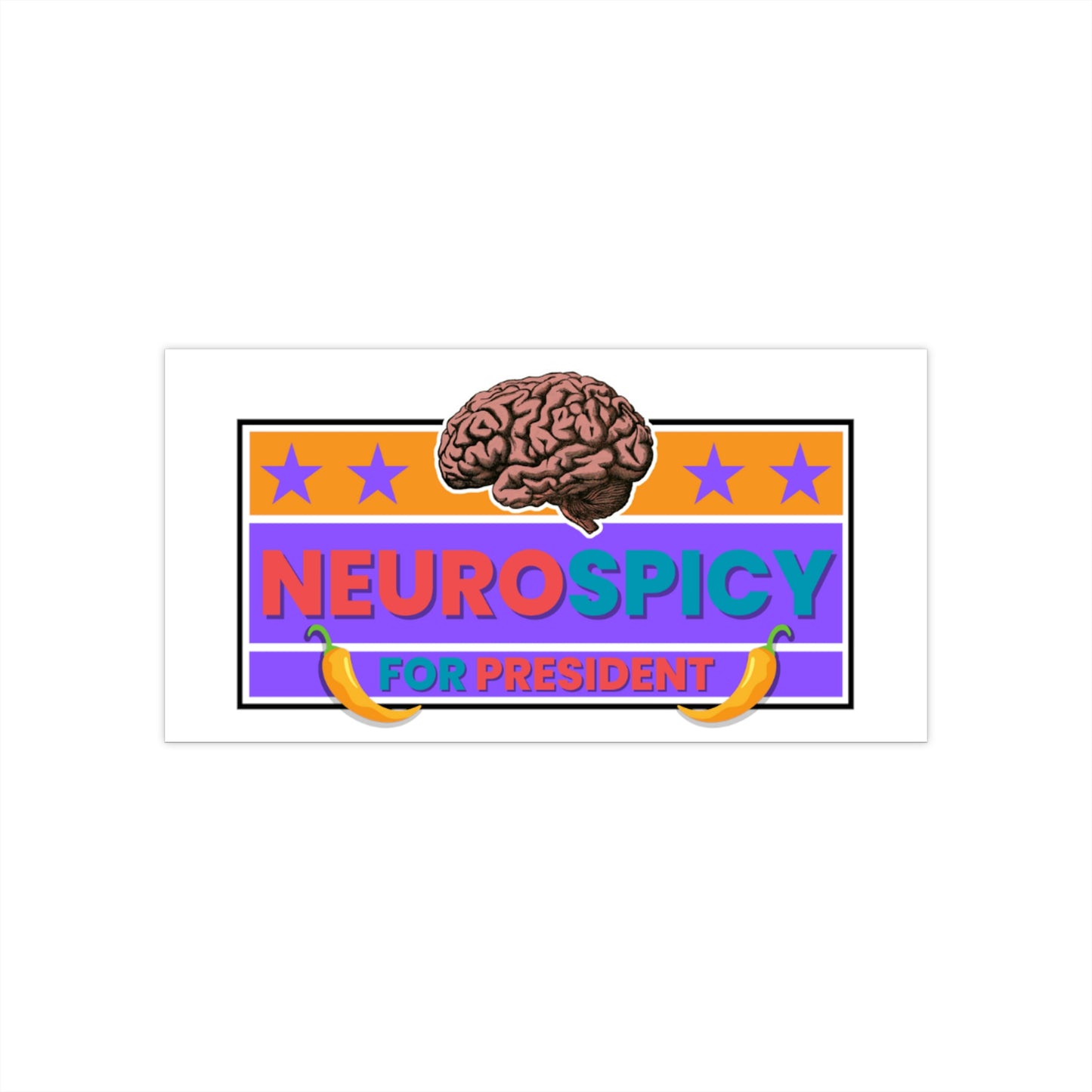 NeuroSpicy For President - Bumper Stickers