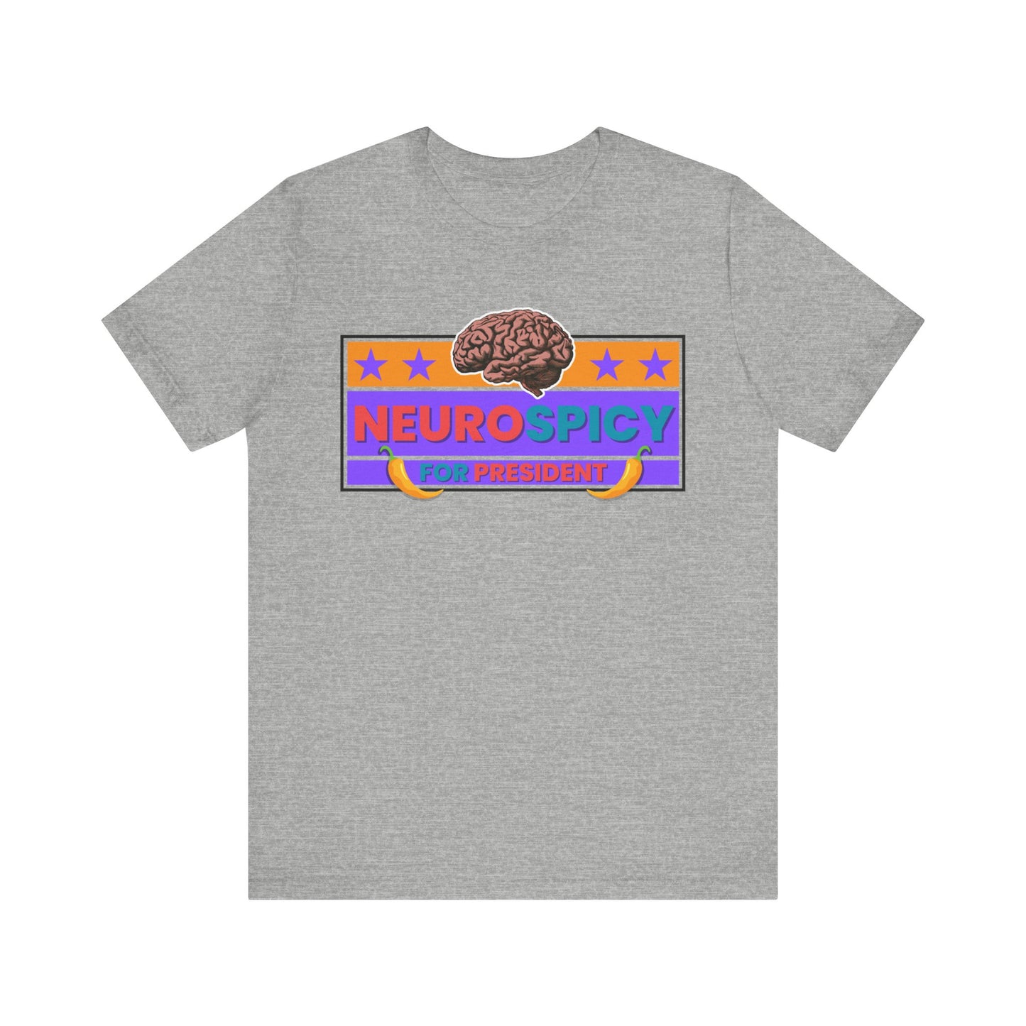 NeuroSpicy For President - Unisex Short Sleeve Tee