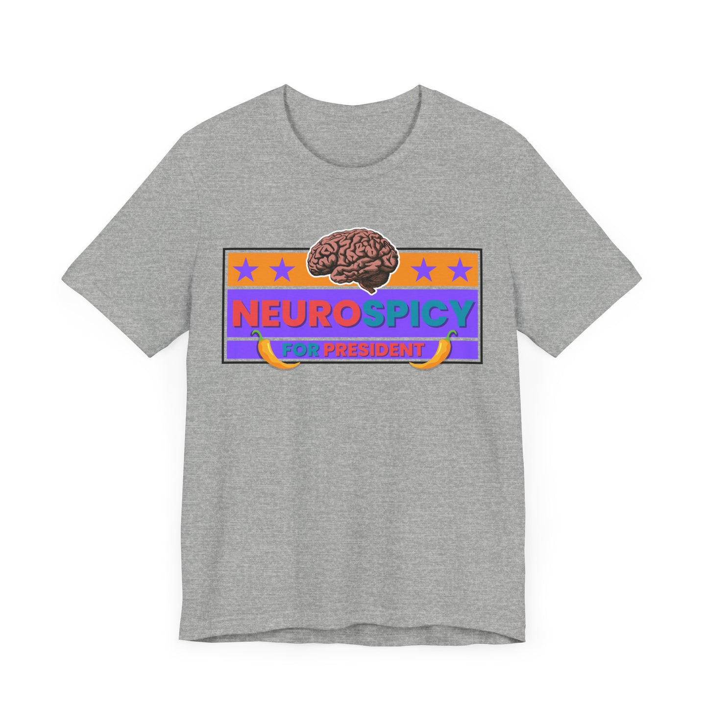 NeuroSpicy For President - Unisex Short Sleeve Tee