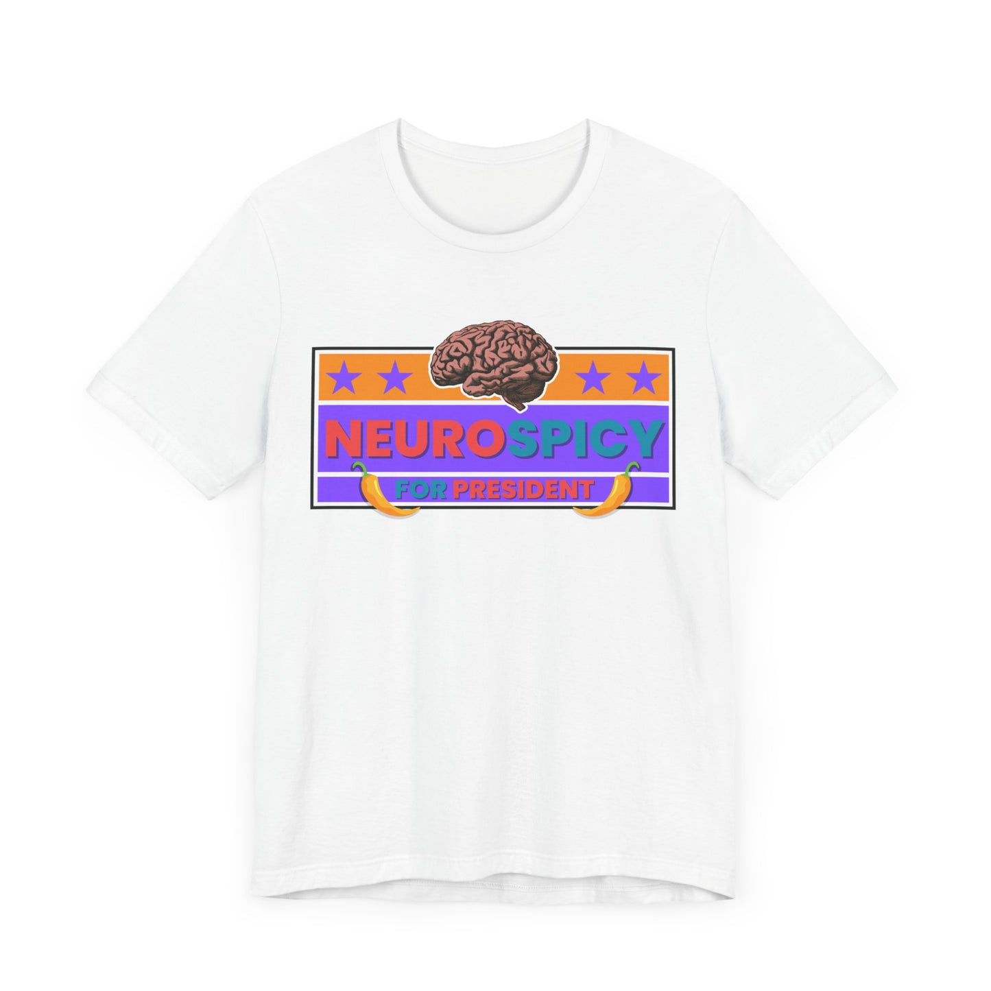 NeuroSpicy For President - Unisex Short Sleeve Tee