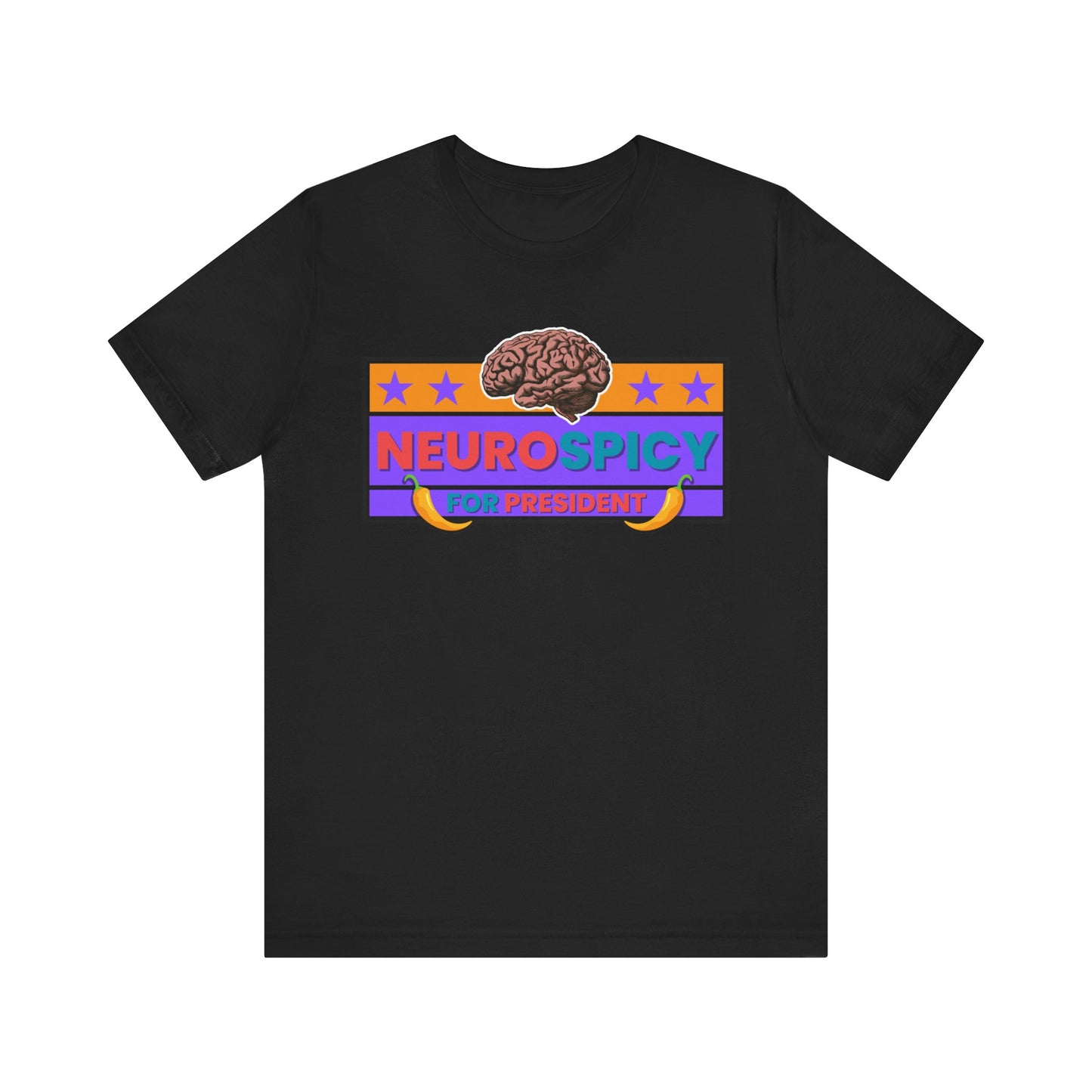 NeuroSpicy For President - Unisex Short Sleeve Tee