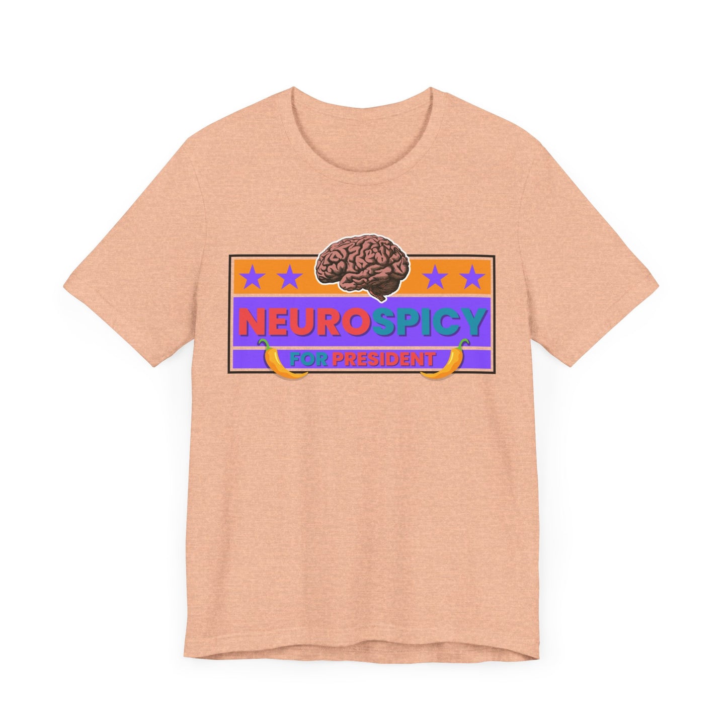 NeuroSpicy For President - Unisex Short Sleeve Tee